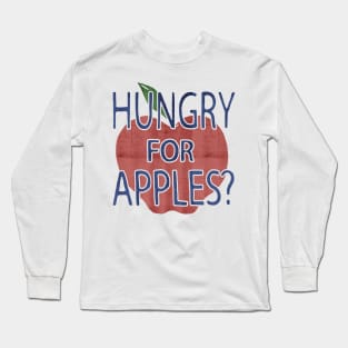 hungry for apples Long Sleeve T-Shirt